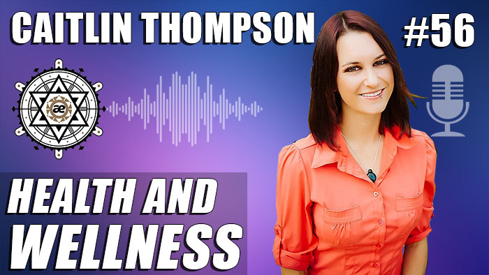 EP56-Caitlin-Thompson-Health-and-Wellness